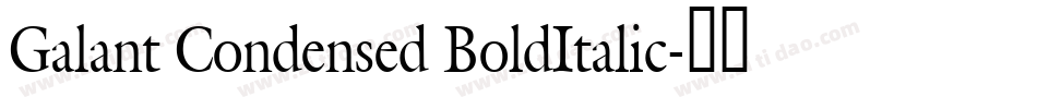 Galant Condensed BoldItalic字体转换